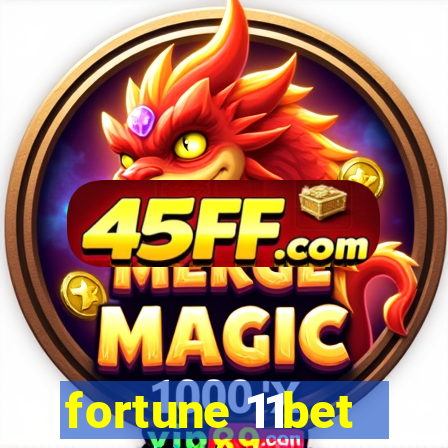 fortune 11bet
